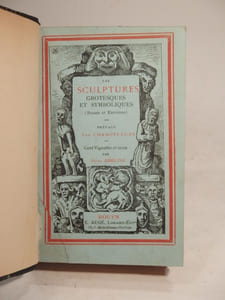 Les Sculptures grotesques et symboliques (Rouen et environs). Préface par Champfleury. Cent vignettes et texte par Jules Adeline.
