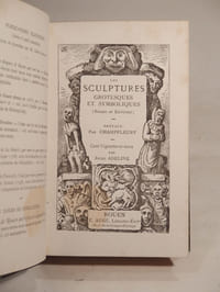Les Sculptures grotesques et symboliques (Rouen et environs). Préface par Champfleury. Cent vignettes et texte par Jules Adeline.