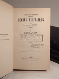 Récits militaires. T1 : L'Invasion, 1870. T2 : Après Sedan, 1870-1871. T3 : La Loise et l'Est, 1870-1871. T4 : Le Siège de Paris, 1870-1871.