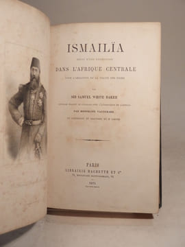Ismailïa. Récit d'une expédition dans l'Afrique centrale pour l'abolition de la traite des noirs. Ouvrage traduit de l'anglais avec l'autorisation de ...