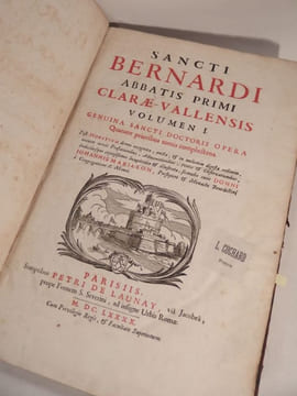 Sancti Bernardi Abbatis Primi Clarae-Vallensis. VOLUMEN I. Genuina Santi Doctoris Opera. Quatuor prioribus tomis complectens. Post Horstium denuo ...