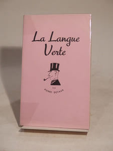 La Langue verte, suivie des Propos de l'Affranchi. Avec des illustrations de l'auteur.