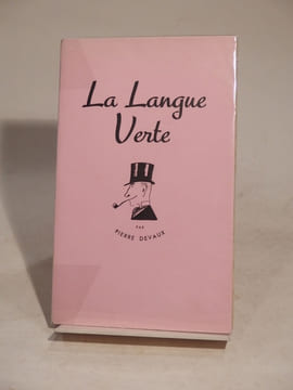 La Langue verte, suivie des Propos de l'Affranchi. Avec des illustrations de l'auteur.. DEVAUX (Pierre)
