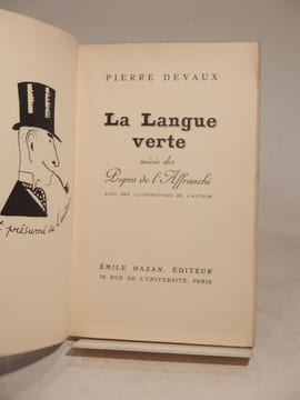 La Langue verte, suivie des Propos de l'Affranchi. Avec des illustrations de l'auteur.. DEVAUX (Pierre)
