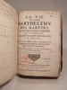 La Vie de Dom Barthélémy des Martyrs, religieux de l'ordre de S. Dominique, archevesque de Brague en Portugal [...]. Nouvelle édition.. LE MAISTRE DE ...