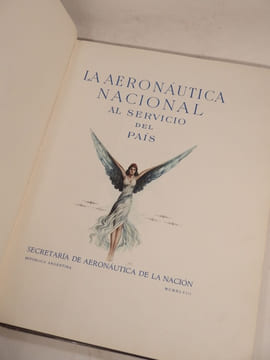 La Aeronautica Nacional al Servicio del Pais.. SECRETARIA DE AERONAUTICA DE LA NACION, DON BARTOLOME DE LA COLINA
