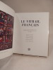 Le Vitrail français. Musée des Arts décoratifs, AUBERT (Marcel), CHASTEL (André), GRODECKI (Louis), GRUBER (Jean-Jacques), LAFOND (Jean), MATHEY ...