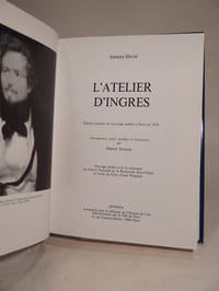 L'Atelier d'Ingres. Edition critique de l'ouvrage publié à Paris en 1878. Introduction, notes, postface et documents par Daniel Ternois.