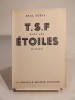 T.S.F. avec les étoiles. Roman. (TSF). GSELL (Paul)