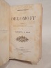 Oblomoff. Traduit avec l'autorisation de l'auteur par P. Artamoff et Ch. Deulin.. GONTCHAROFF (Ivan)