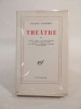Théâtre IV : Coeur à cuire - Le Soldat Dioclès - La Fourmi dans le corps - Les Patients - L'Armoire classique - Un Bel enfant.. AUDIBERTI (Jacques)