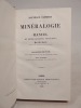 Nouveaux élémens de minéralogie, ou Manuel du minéralogiste voyageur, par M. Brard. Troisième édition, revue, corrigée et mise au niveau des ...