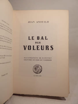 Le Bal des voleurs. Illustrations de R. Peynet. Gravures sur bois de T. Schmeid.. ANOUILH (Jean), PEYNET (R.), SCHMEID (Théo)