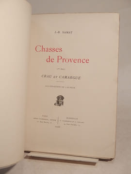 Chasses de Provence. (2e série). Crau et Camargue. Illustrations de l'auteur.. SAMAT (J.-B.)