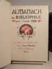 Almanach du Bibliophile pour l'année 1898, 1899, 1900, 1901, 1902, 1903.. PELLETAN (Edouard), MENDES (Catulle), SULLY PRUDHOMME, MIRBEAU (Octave), ...
