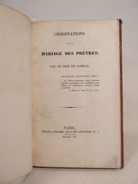 Observations sur le mariage des prêtres ; par un père de famille. [SUIVI DE:] Cour royale de Paris, Grandes audiences solennelles des 24 et 31 ...