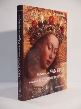 Hubert et Jan Van Eyck, créateurs de l'Agneau mystique.. CHATELET (François), VAN EYCK