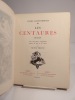 Les Centaures. Avec vingt-deux compositions gravées sur bois ou sur cuivre par Victor Prouvé.. LICHTENBERGER (André), PROUVE (Victor)