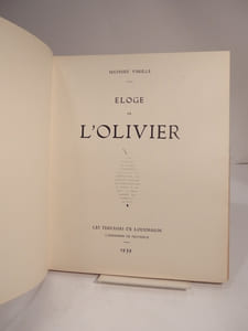 Eloge de l'olivier. Avec une Préface en musique d'Ennemond Trillat, d'un frontispice de Raphael Drouart, des photographies de Blanc et Demilly, le texte imprimé par Audin et Cie de Lyon.