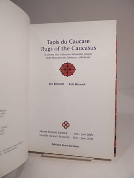 Tapis du Caucase à travers trois collections libanaises privées. Rugs of the Caucasus from three private Lebanese collections. . BENNETT (Ian), ...