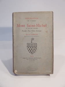 Description de l'abbaye du Mont Saint-Michel et de ses abords. Précédée d'un Notice historique.