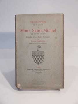 Description de l'abbaye du Mont Saint-Michel et de ses abords. Précédée d'un Notice historique.. CORROYER (Edouard)