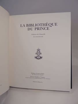 Bibliothèque du Prince. Château de Chantilly. Les manuscrits.. VERGNE (Frédéric), SALET (Francis)