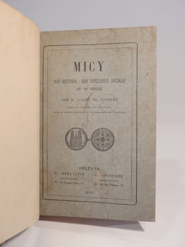 Micy : son histoire, son influence sociale au VIe siècle. [SUIVI DE:] Les Chartreux d'Orléans. [ET DE:] Les Minimes d'Orléans (1608-1790).. COCHARD ...