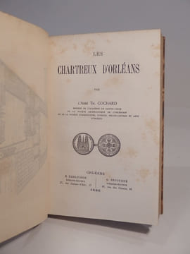 Micy : son histoire, son influence sociale au VIe siècle. [SUIVI DE:] Les Chartreux d'Orléans. [ET DE:] Les Minimes d'Orléans (1608-1790).. COCHARD ...
