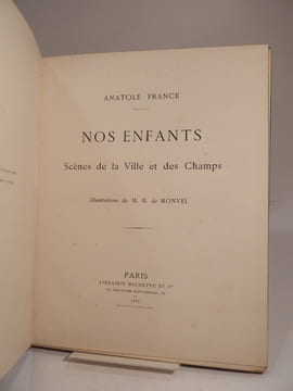 Nos Enfants. Scènes de la Ville et des Champs. Illustrations de M. B. de Monvel.. FRANCE (Anatole), BOUTET DE MONVEL