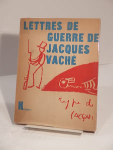 Les Lettres de Guerre de Jacques Vaché. Suivies d'une Nouvelle. Précédées de quatre préfaces d'André Breton. L'Opium, extrait de presse sur la mort de J. V. 1 lettre en fac-similé.
