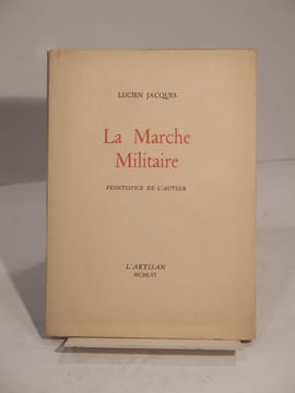 La Marche Militaire. Frontispice de l'auteur.. JACQUES (Lucien)