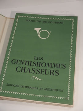 Les Gentilshommes chasseurs. Avec des illustrations du Baron K. Reille.. FOUDRAS (Marquis de), REILLE (Baron Karl)
