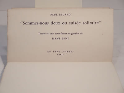 "Sommes-nous deux ou suis-je solitaire". Trente et une eaux-fortes originales de Hans Erni.