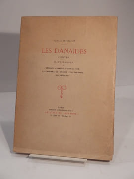 Les Danaïdes. Contes. Illustrations de Besnard, Carrière, Fantin-Latour, La Gandara, Le Sidaner, Levy-Dhurmer, Rochegrosse.. MAUCLAIR (Camille), ...