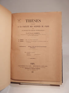 Thèses présentées à la Faculté des Sciences de Paris pour obtenir le grade de Docteur ès Sciences mathématiques, par M. Gaston Darboux. Sur les surfaces orthogonales. [SUIVI DE:] [...] par M. Maurice Lévy. Thèse de mécanique appliquée : Essai théorique et appliqué sur le mouvement des liquides. Thése de géométrie : Sur une transformation des coordonnées curvilignes orthogonales et sur les coordonnées curvilignes comprenant une famille quelqconque de surfaces du second ordre. [DE:] [...] par M. Halphen. Sur les invariants différentiels. [DE:] [...] par M. Ch. Biehler. Sur la théorie des équations. [DE:] [...] par M. A.-E. Pellet. Sur la théorie des équations algébriques. Sur la théorie des surfaces. [ET DE:] [...] par H. Lemonnier. Des surfaces dont les lignes de courbure sont planes ou sphériques. Points d'inflexion et points Steiner dans les lignes du troisième ordre.
