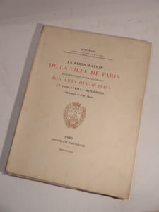La Participation de la Ville de Paris à l'Exposition internationale des Arts décoratifs et industriels modernes. Illustrations de Paul Méjat.