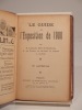 Le Guide de l'Exposition de 1900. 100 illustrations.. LAPAUZE (H.), NANSOUTY (Max de), CUNHA (A. da), JARZUEL (H.), VIITOUX (G.), GUILLET (L.)