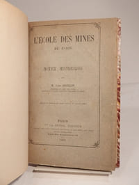 L'Ecole des Mines de Paris. Notice historique par M. Louis Aguillon. (Extrait des Annales des Mines, livraison de mai-juin 1889.)