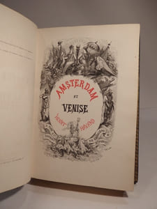 Amsterdam et Venise. Ouvrage enrichi de sept eaux-fortes, par MM. Léopold Flameng et Gaucherel et de cent vint-quatre gravures sur bois.