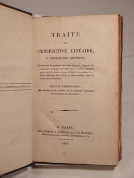 Traité de Perspective linéaire, à l'usage des artistes [...] par L.-N. Lespinasse. [SUIVI DE:] De la Perspective des Batailles. Ouvrage orné de trois ...