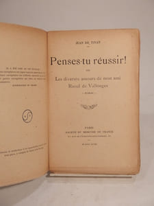 Penses-tu réussir ! ou Les diverses amours de mon ami Raoul de Vallonges.