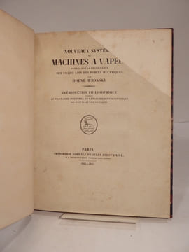 Nouveaux systêmes de machines à vapeur, fondés sur la découverte des vraies lois des forces mécaniques, par Hoëné Wronski. Introduction philosophique ...