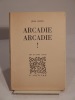 Arcadie Arcadie ! Bois de Lucien Jacques.. GIONO (Jean), JACQUES (Lucien)