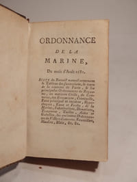 Ordonnance de la Marine, du mois d'Août 1681. [...] Ordonnance de Louis XIV, Roi de France et de Navarre, pour la Marine, donnée à Fontainebleau, au mois d'Août 1681. Tome IX.