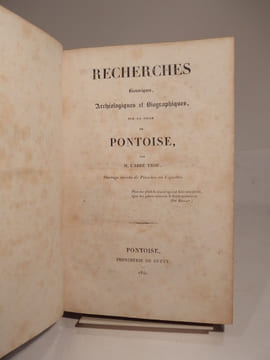 Recherches historiques, archéologiques et biographiques, sur la Ville de Pontoise. Ouvrage enrichi de planches ou vignettes.. TROU (Abbé)