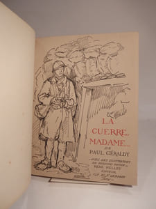 La Guerre, Madame... Illustrée de trente dessins originaux de Bernard Naudin reproduits en fac-similés typographiques.