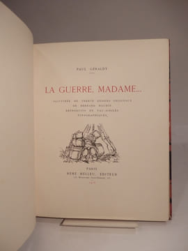 La Guerre, Madame... Illustrée de trente dessins originaux de Bernard Naudin reproduits en fac-similés typographiques.. GERALDY (Paul), NAUDIN ...