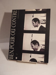 Ben, pour ou contre. Une rétrospective.