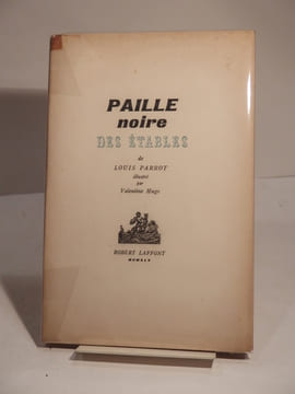 Paille noire des étables. Illustré par Valentine Hugo.. PARROT (Louis), HUGO (Valentine)